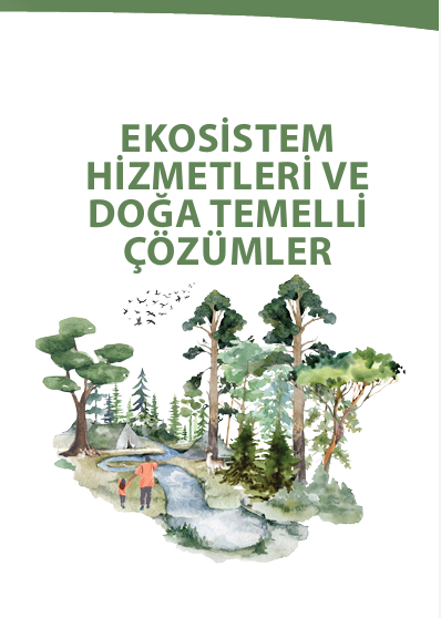 Ekosistem Hizmetleri ve Doğa Temelli Çözümler Kitapçığı Yayımlandı!