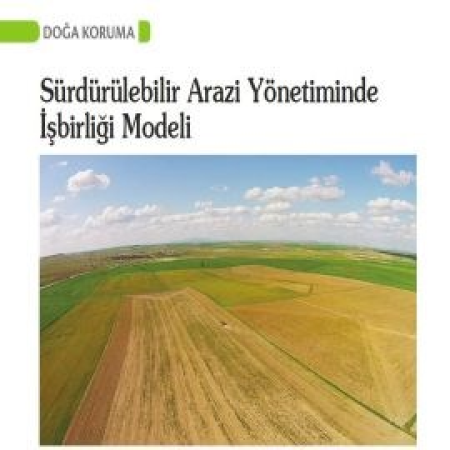 Sürdürülebilir Arazi Yönetiminde İşbirliği Modeli Yazımız