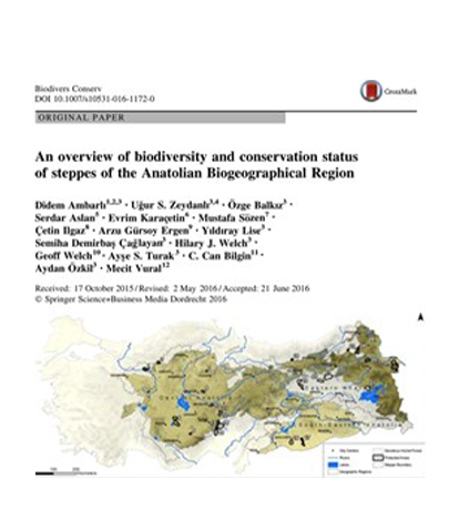 Anadolu Biyocoğrafik Bölgesinde Bozkır Ekosistemlerinin Biyolojik Çeşitliliği ve Korunması Üzerine Değerlendirme Biodiversity Conservation